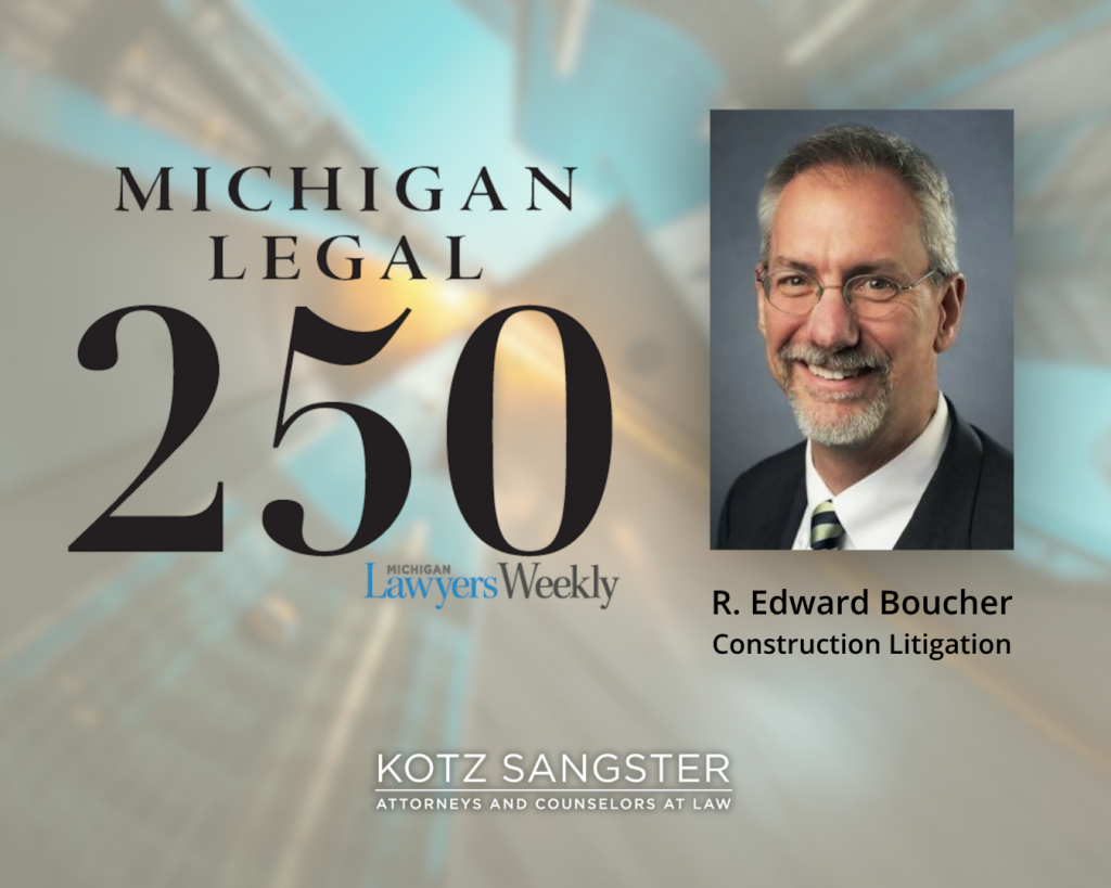 Michigan Lawyers Weekly Names Ed Boucher to the Michigan Legal 250